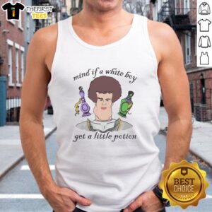 Good Mind If A White Boy Get A Little Potion Tank Top featuring a colorful graphic design on a casual wear tank.