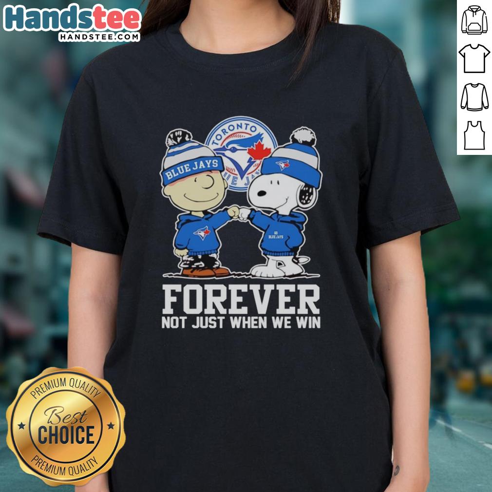 cute-charlie-brown-fist-pump-snoopy-with-outfit-of-toronto-blue-jays-forever-not-just-when-we-win-ladies-tee Cute Charlie Brown Fist Pump Snoopy With Outfit Of Toronto Blue Jays Forever Not Just When We Win T-Shirt - Image 3