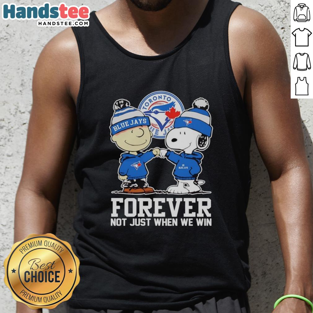cute-charlie-brown-fist-pump-snoopy-with-outfit-of-toronto-blue-jays-forever-not-just-when-we-win-tank-top Cute Charlie Brown Fist Pump Snoopy With Outfit Of Toronto Blue Jays Forever Not Just When We Win T-Shirt - Image 4