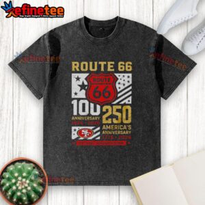 Alt Text: Premium San Francisco 49ers Route 66 Centennial T-shirt for 100th Anniversary, celebrating 250 years of America.