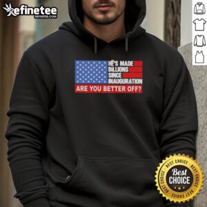 Pretty Trump Hair hoodie featuring American flag design, highlighting his wealth since inauguration. Perfect for patriots!