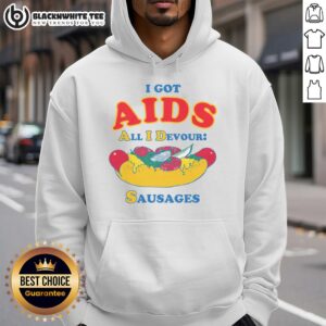 Awesome hoodie featuring 'I Got Aids, All I Devour Sausages' graphic, perfect for casual streetwear style.
