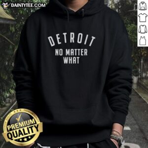 Stylish Nice Detroit No Matter What Hoodie in vibrant colors, perfect for showcasing Detroit pride and urban fashion.