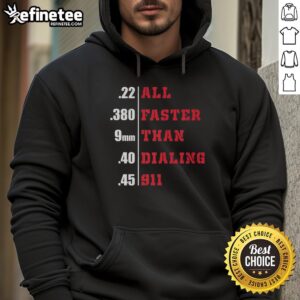 Top All Faster Than Dialing 911 Hoodie in black, featuring bold graphic text and a comfortable fit for everyday wear.