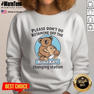 Alt Text: Premium 'Please Don't Do K-Tamine' Sweatshirt featuring Koala Kare Changing Station design for stylish parents.