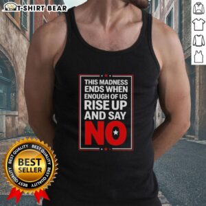 Empowering 'Good This Madness Ends' tank top design, encouraging unity and resistance against injustice.