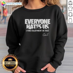 Alt Text: Premium 'Everyone Hates Us' sweatshirt featuring a city skyline design, perfect for urban style enthusiasts.