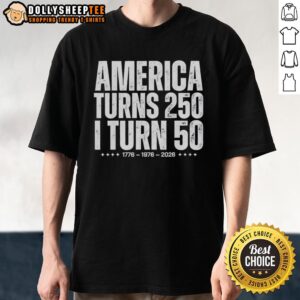 Awesome America Turns 250 I Turn 50 1976 50th Birthday T-Shirt featuring patriotic design for 50th birthday celebrations.