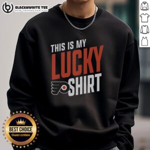 Alt Text: Philadelphia Flyers sweatshirt featuring 'This Is My Lucky Sweatshirt' slogan, perfect for fans and game day attire.