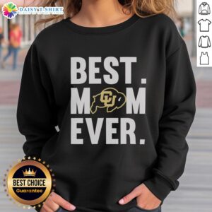 Nice Colorado Buffaloes Mom Ever logo sweatshirt for Mother's Day, perfect fan apparel for CU Buffs supporters.
