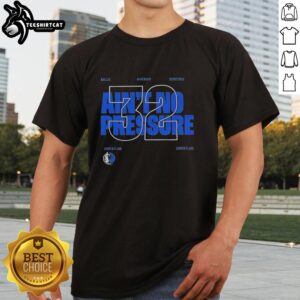 Alt Text: Pretty Dallas Mavericks Ain't No Pressure 32 T-Shirt featuring vibrant team colors and stylish design for fans.