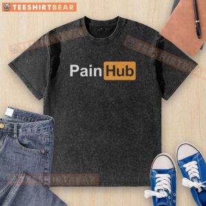 Hot Painhub logo parody on a trendy washed t-shirt, perfect for casual wear and pop culture enthusiasts.