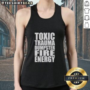 Official Toxic Trauma Dumpster Fire Energy Tank Top, featuring vibrant graphics and a comfortable fit for casual wear.