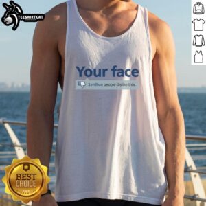 Official 'Your Face' tank top with '3 Million People Dislike This' graphic, perfect for social media enthusiasts.