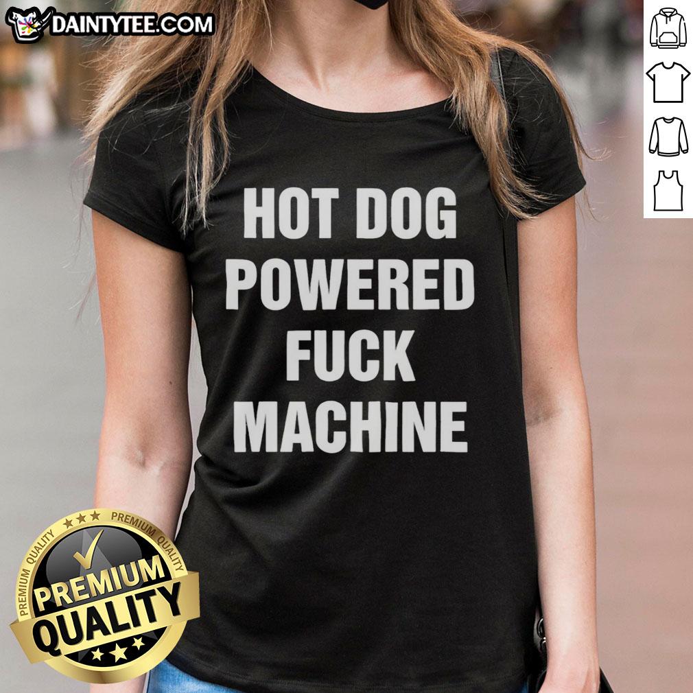 funny-hot-dog-powered-fck-machine-ladies-tee Funny Hot Dog Powered Fck Machine T-Shirt - Image 4