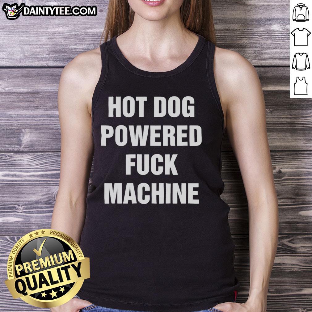 funny-hot-dog-powered-fck-machine-tank-top Funny Hot Dog Powered Fck Machine T-Shirt - Image 3