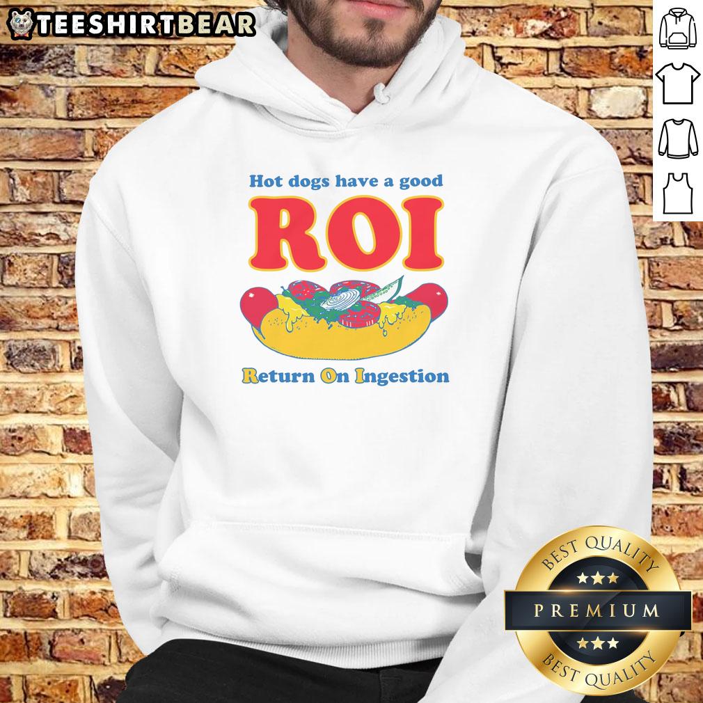 funny-hot-dogs-have-a-good-roi-return-on-ingestion-hoodie Alt Text: Funny hot dogs hoodie featuring a humorous ROI slogan for food lovers and fun fashion enthusiasts.