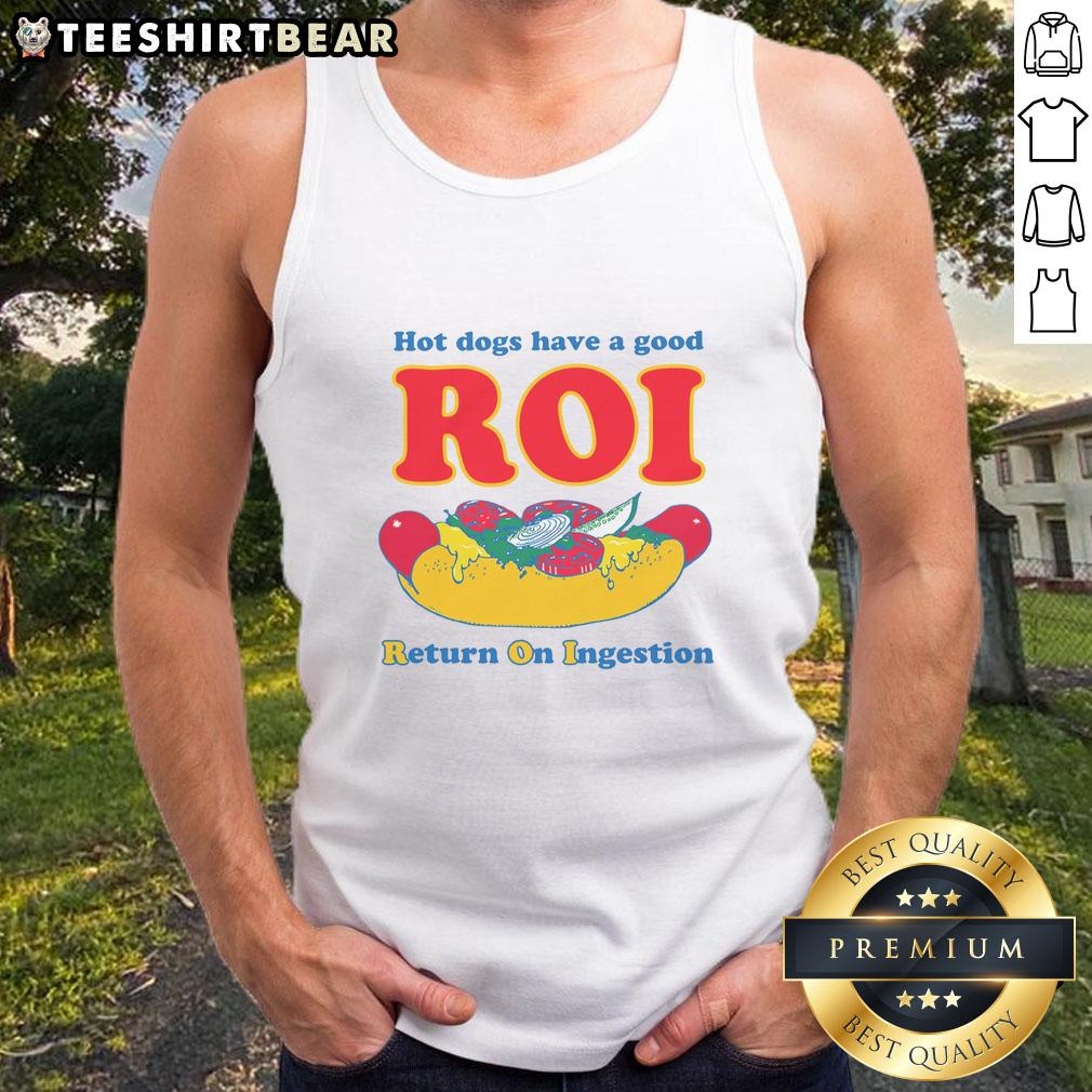 funny-hot-dogs-have-a-good-roi-return-on-ingestion-tank-top Funny hot dogs tank top featuring 'Good ROI: Return on Ingestion' slogan, perfect for food lovers and humor enthusiasts.