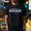Alt Text: Funny Just Amaze It Amaze Amazon Logo T-Shirt design featuring a playful twist on the Amazon logo.