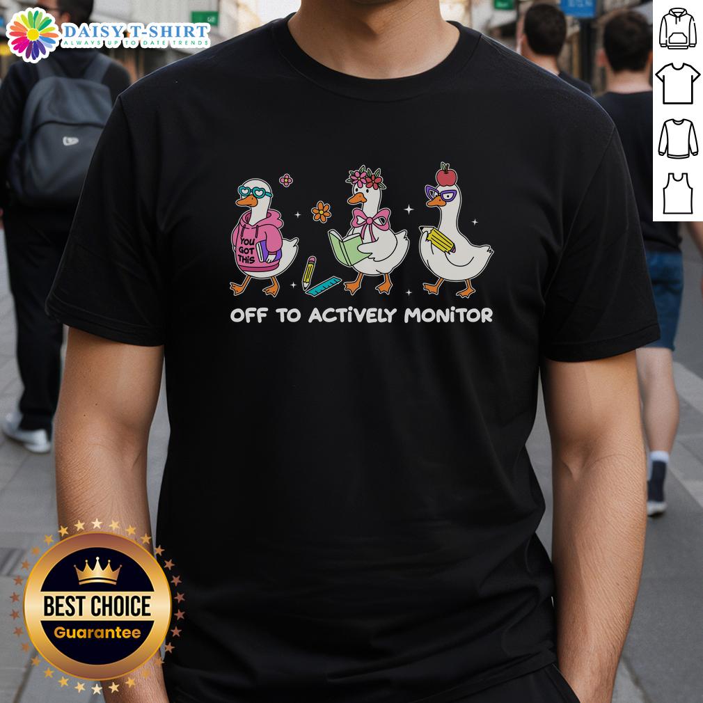 Funny Off To Actively Monitor Silly Goose School T Shirt Funny Off To Actively Monitor Silly Goose School T-Shirt featuring a whimsical design and playful cartoon geese.