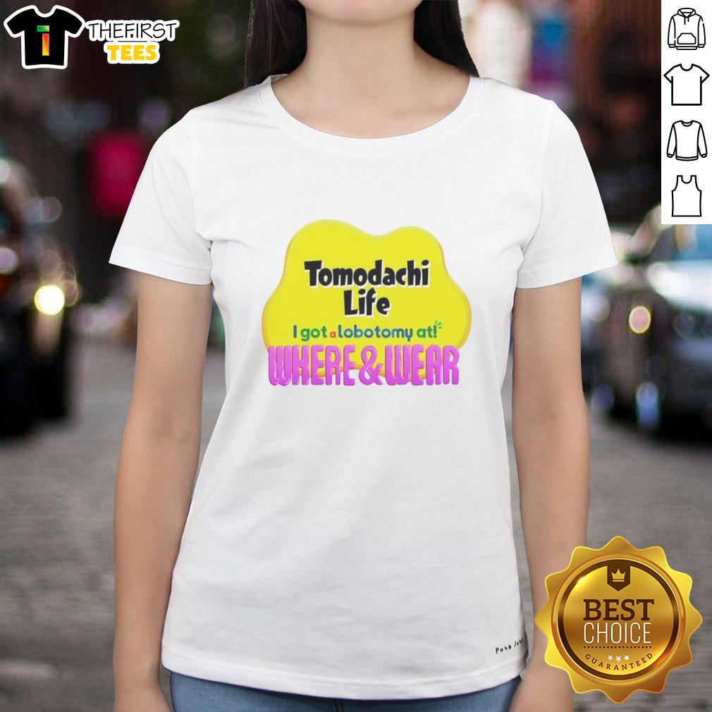 funny-tomodachi-life-i-got-a-lobotomy-at-where-and-wear-ladies-tee Alt Text: Funny Tomodachi Life scene with a character humorously saying 'I got a lobotomy' on a ladies tee shirt design.