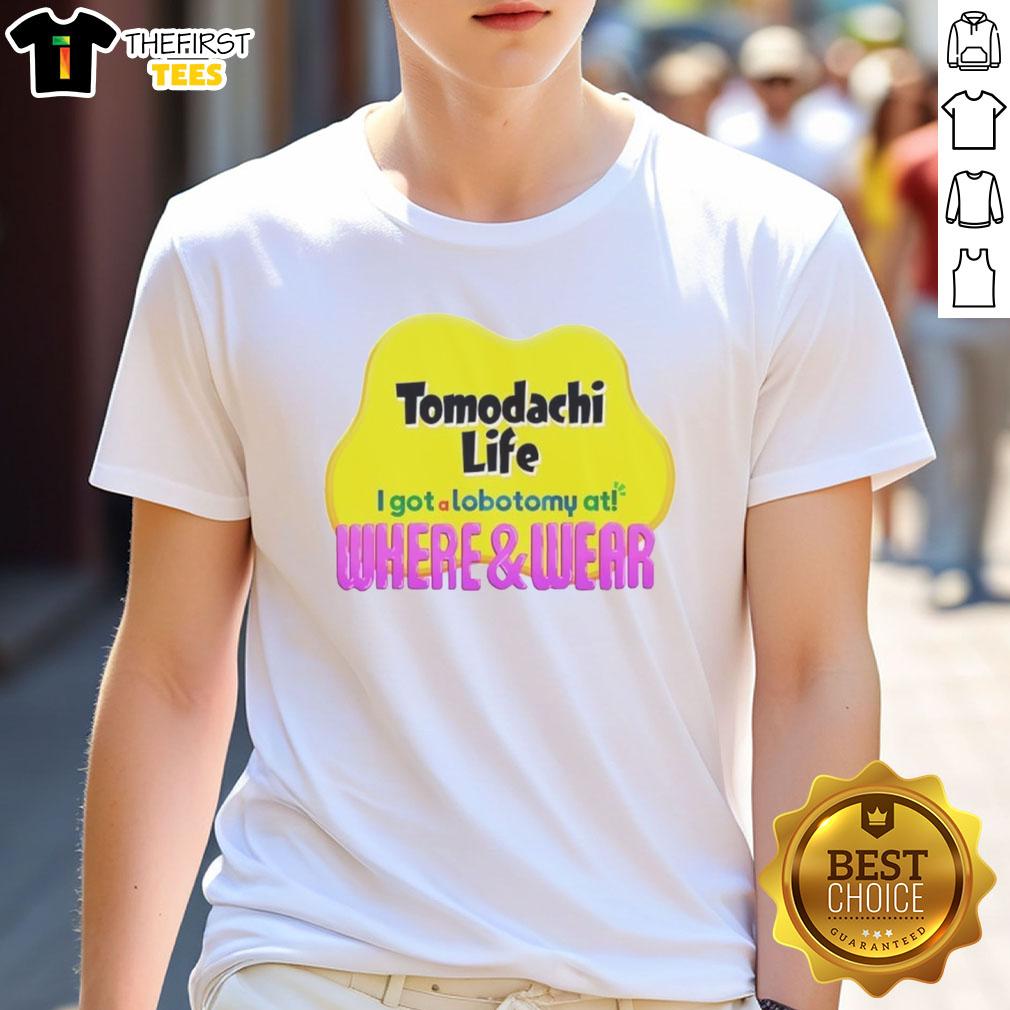 funny-tomodachi-life-i-got-a-lobotomy-at-where-and-wear-t-shirt Funny Tomodachi Life scene featuring a character in a 'I Got A Lobotomy At Where And Wear' T-shirt.