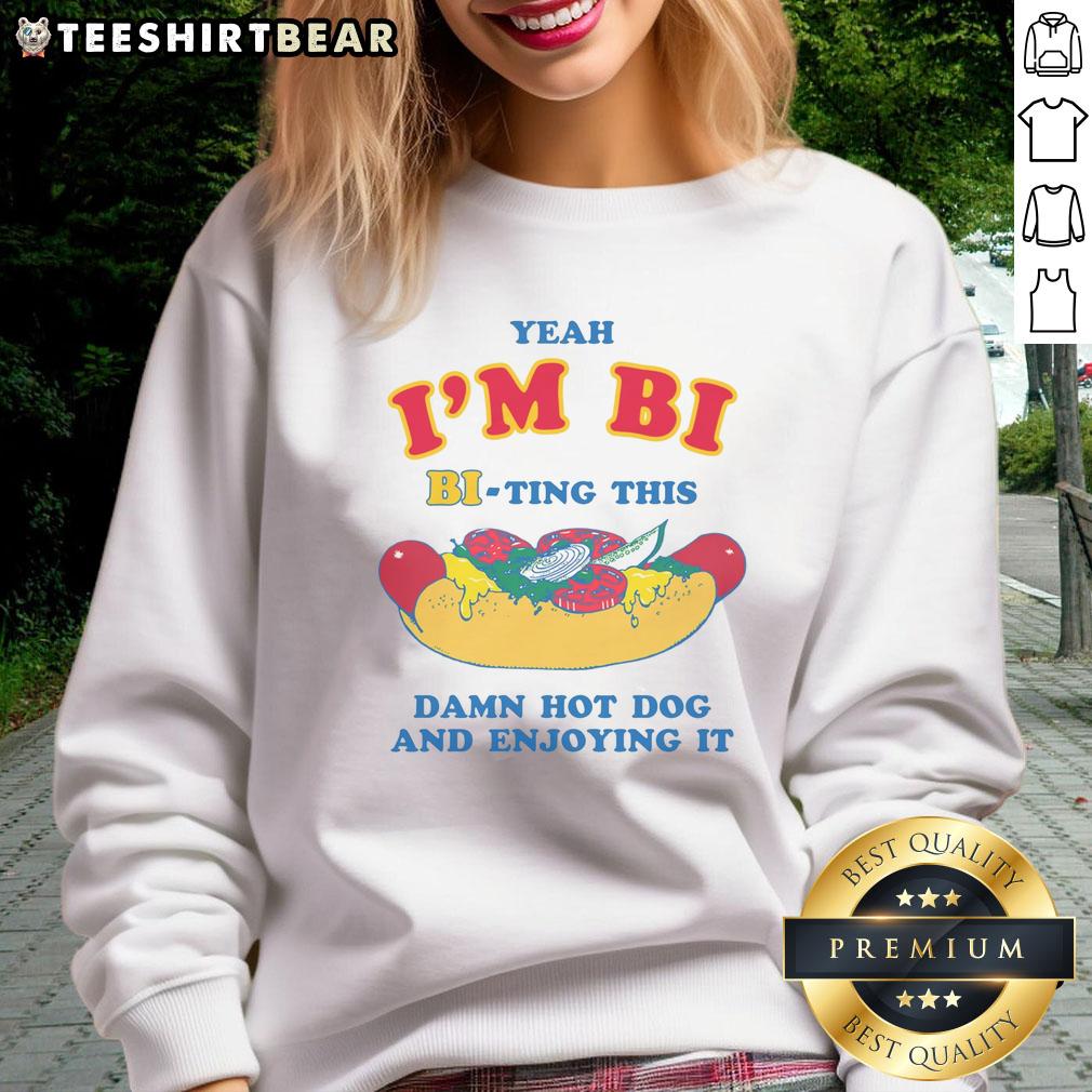 funny-yeah-im-bi-bi-ting-this-damn-hot-dog-and-enjoying-it-sweatshirt Funny 'Yeah I'm Bi' sweatshirt featuring a hot dog, perfect for showcasing humor and pride in style.