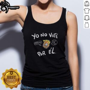 Original Yo No Vote Por El Tank Top featuring a bold graphic design promoting voter awareness and engagement.
