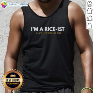 Good I'm A Rice-ist I Can't Live Without Rice tank top design featuring playful typography and rice-themed graphics.
