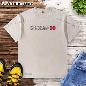 Hot Make America Farm Again Combine Harvester washed t-shirt featuring a vintage farm design for agriculture enthusiasts.