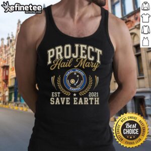 Good Project Hail Mary Save Earth Est 2021 tank top featuring a bold graphic, perfect for eco-conscious fashion lovers.