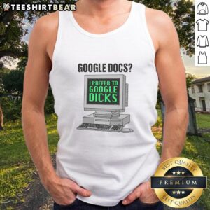 Alt Text: Humorous tank top with 'Funny Docs I Prefer to Search Dicks' slogan, perfect for casual wear and laughter.