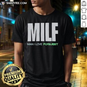 Top Milf Man I Love Flyquest T-Shirt featuring bold graphics and vibrant colors, perfect for Flyquest fans and gamers.