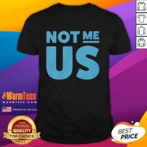 Awesome Not Me Us blue text funny T-shirt design featuring humorous typography on a casual shirt.