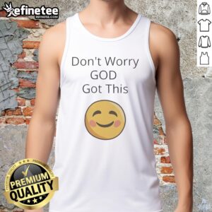 Top 'Don't Worry, God Got This' Smiley Face Tank Top, featuring a cheerful design perfect for casual wear.