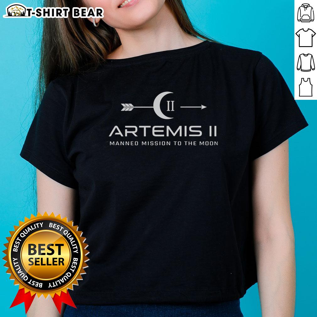 Good Artemis Ii Manned Mission To The Moon Ladies Tee Good Artemis II Manned Mission to the Moon ladies tee featuring space-themed graphic and comfortable fit for women.