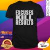 Good Excuses Kill Results T-Shirt featuring motivational quote on a stylish graphic tee for fitness enthusiasts.