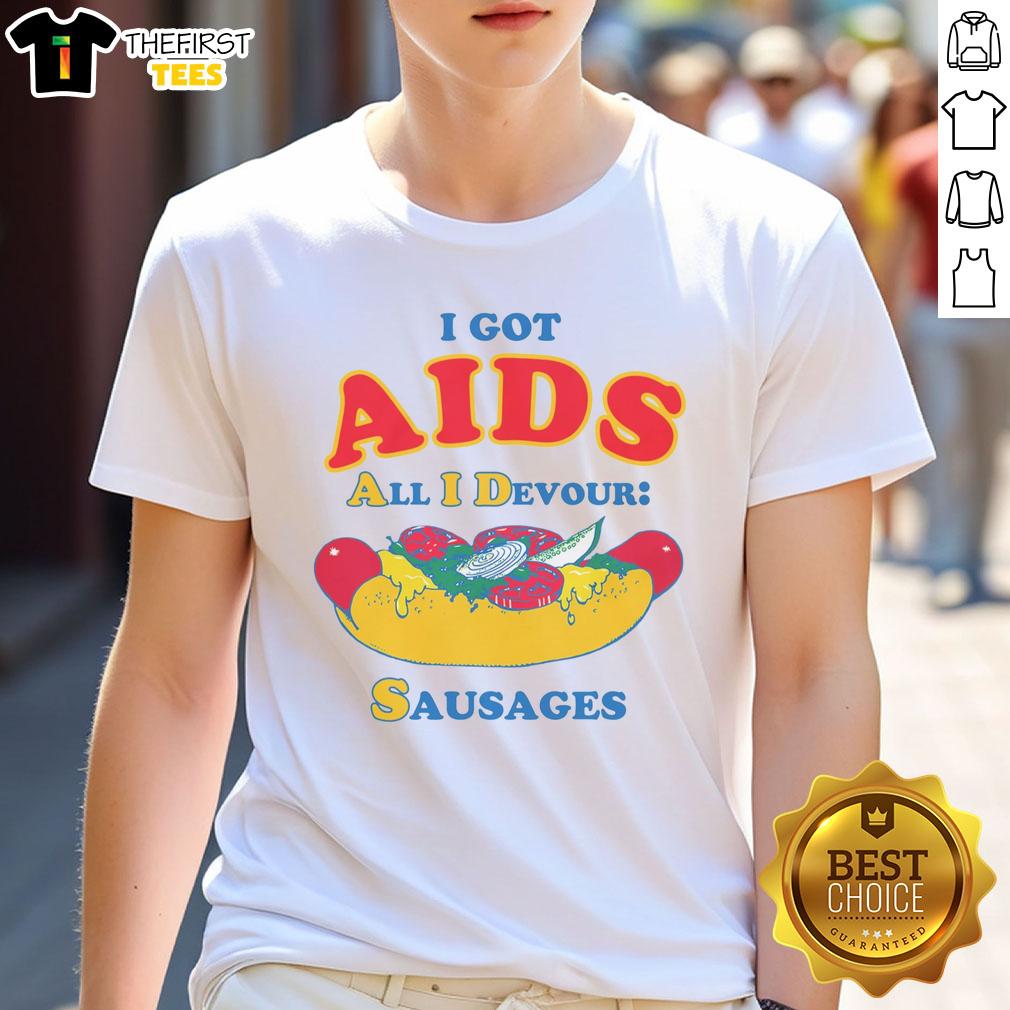 good-i-got-aids-all-i-devour-sausages-t-shirt Good I Got Aids All I Devour Sausages T-Shirt design featuring humorous text and vibrant graphics for casual wear.