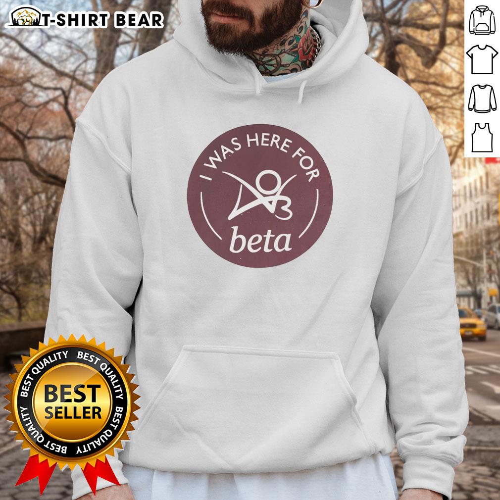 Good I Was Here For Beta Hoodie Stylish Good I Was Here For Beta hoodie in vibrant colors, perfect for casual wear and showcasing unique fashion.