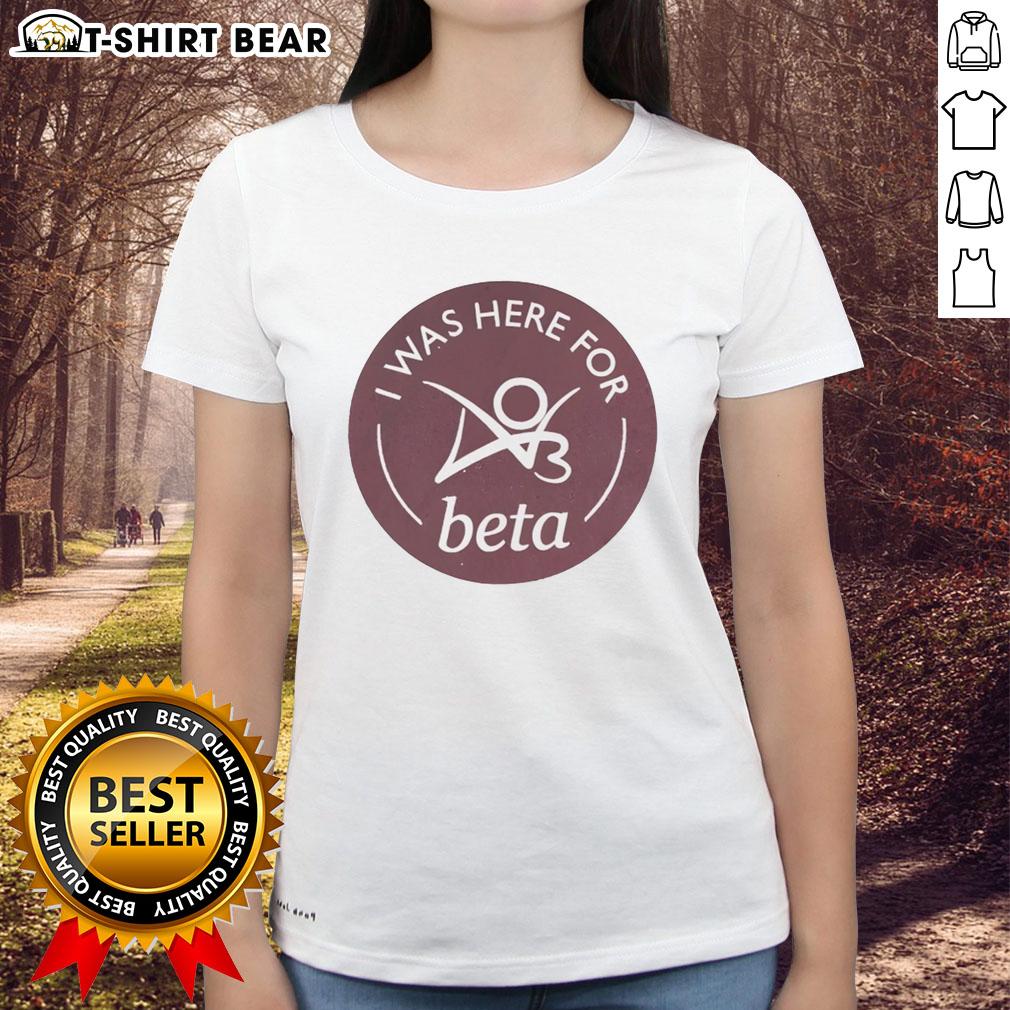 Good I Was Here For Beta Ladies Tee Good I Was Here For Beta Ladies Tee featuring a stylish design perfect for casual wear and expressing individuality.