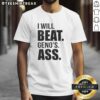 Good I Will Beat Geno-S Ass T-Shirt featuring bold graphic design and vibrant colors, perfect for fans of playful humor.