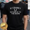 Good If Cranky Return Me To The Barn T-Shirt featuring a humorous farm-themed design and playful text for animal lovers.