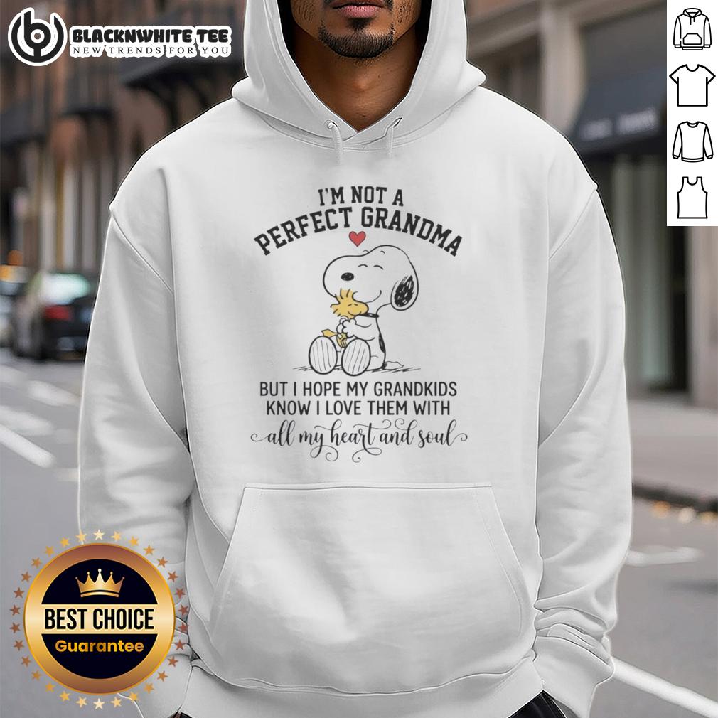 Good I'm Not A Perfect Grandma Snoopy But I Hope My Grandkids Know I Love Them With All My Heart And Soul Hoodie Good I'm Not A Perfect Grandma Snoopy hoodie expressing love for grandkids with heartwarming design.