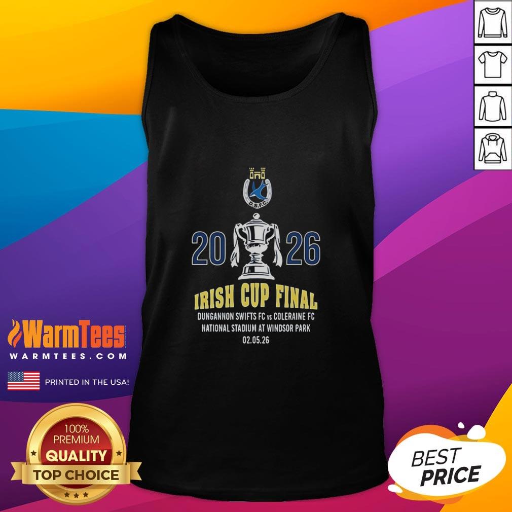 good-irish-cup-final-dungannon-swifts-fc-2026-tank-top 2026 Good Irish Cup Final tank top featuring Dungannon Swifts FC logo and vibrant design for fans and supporters.