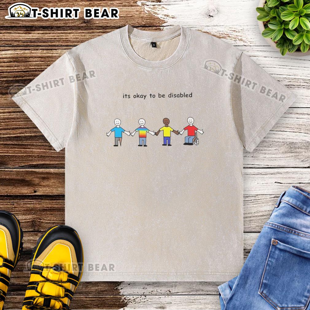 Good It'S Okay To Be Disabled Cartoon Washed T Shirt Cartoon design on a washed t-shirt with the phrase 'Good, It's Okay to Be Disabled' promoting disability acceptance.