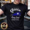 Good Kentucky Queen Classy Sassy And A Bit Smart Assy T-Shirt featuring a stylish design perfect for proud Kentuckians.