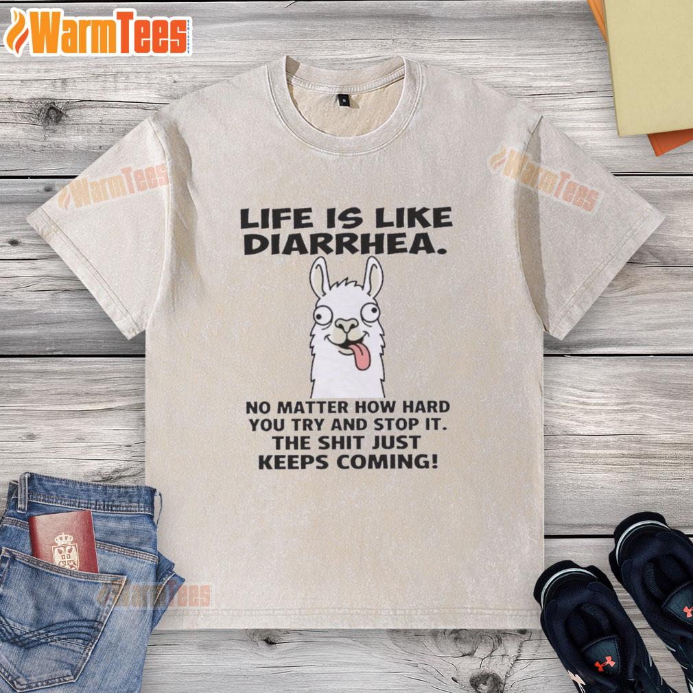 good-life-is-like-diarrhea-no-matter-how-hard-you-try-and-stop-it-the-shit-just-keeps-coming-washed-t-shirt Funny washed t-shirt with 'Good Life Is Like Diarrhea' quote, highlighting humor in life's challenges. Perfect for casual wear.