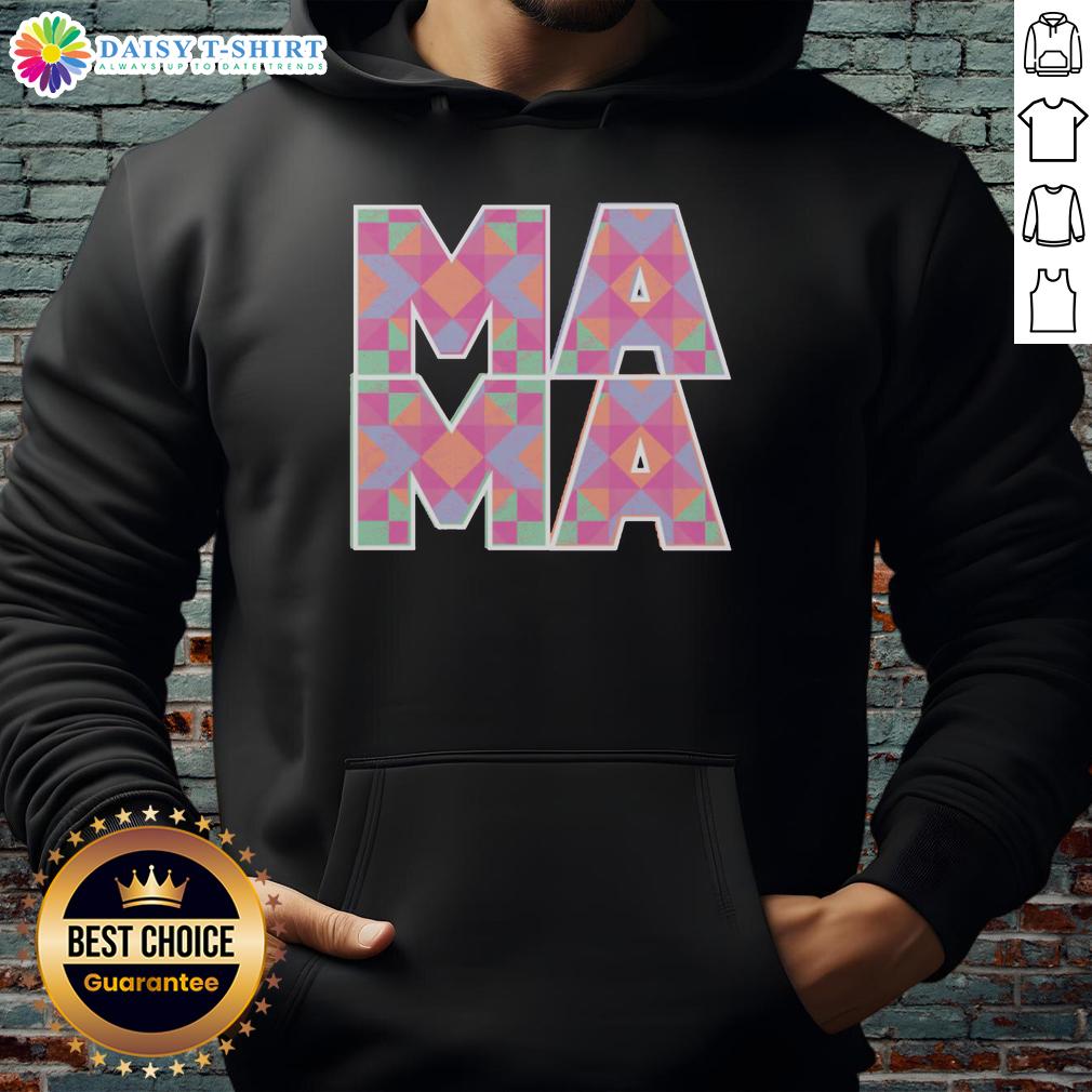 Good Mama Quilt Pattern Hoodie Alt Text: Cozy Good Mama Quilt Pattern Hoodie showcasing a vibrant quilt design, perfect for comfort and style.