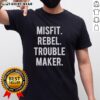 Good Misfit Rebel Trouble Maker T-Shirt featuring bold graphic design, perfect for those who embrace individuality and nonconformity.