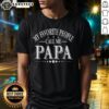 Good My Favorite People Call Me Papa T-Shirt design featuring playful typography and a heartwarming message for dads.